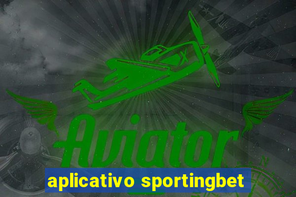 aplicativo sportingbet